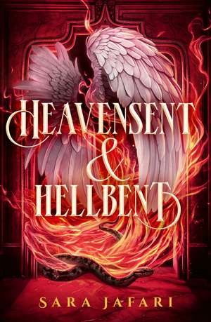 Heavensent & Hellbent de Sara Jafari