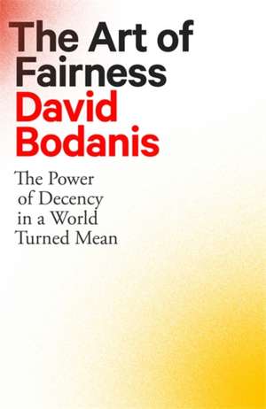 The Art of Fairness de David Bodanis