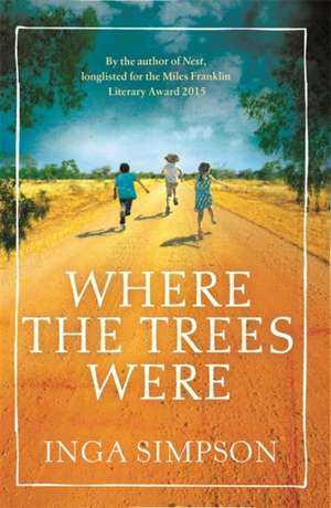 Where the Trees Were de Inga Simpson