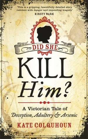 Did She Kill Him? de Kate Colquhoun