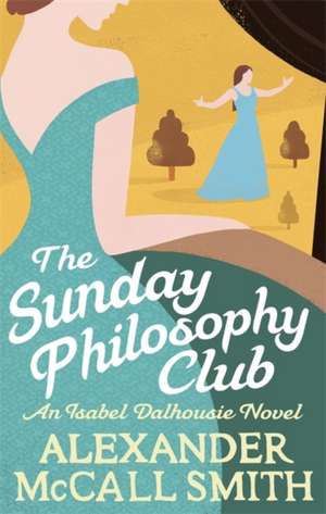 The Sunday Philosophy Club de Alexander McCall Smith