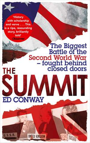 The Summit: The Biggest Battle of the Second World War - fought behind closed doors de Ed Conway