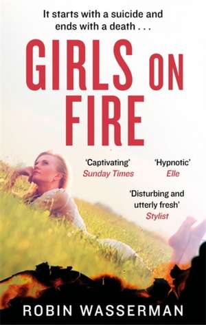 Girls on Fire de Robin Wasserman