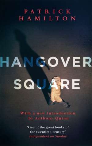 Hamilton, P: Hangover Square de Patrick Hamilton