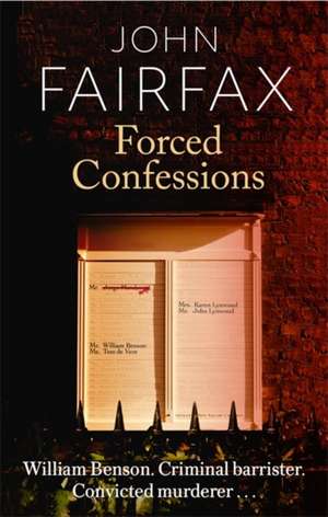 Forced Confessions de John Fairfax