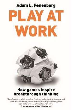 Play at Work de Adam L. Penenberg