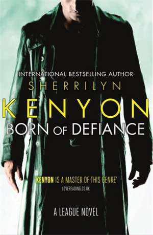 Kenyon, S: Born of Defiance de Sherrilyn Kenyon