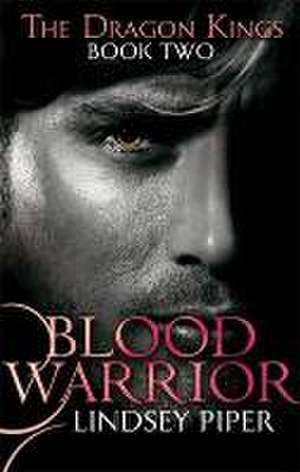 Piper, L: Blood Warrior de Lindsey Piper