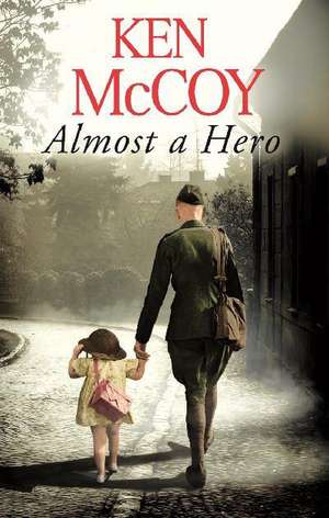 Almost a Hero de Ken Mccoy