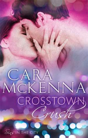 Crosstown Crush de Cara McKenna