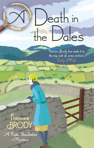 A Death in the Dales de Frances Brody