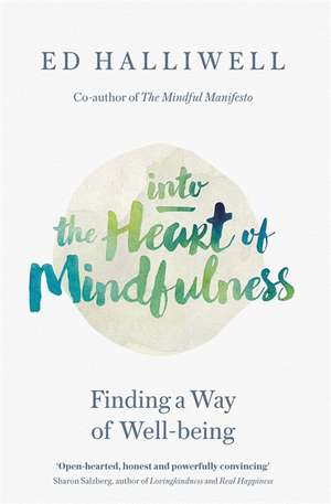 Into the Heart of Mindfulness de Ed Halliwell