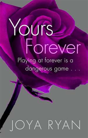 Ryan, J: Yours Forever de Joya Ryan