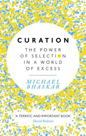 Curation de Michael Bhaskar