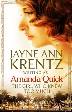 The Girl Who Knew Too Much de . Amanda Quick