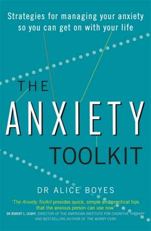 The Anxiety Toolkit de Alice Boyes