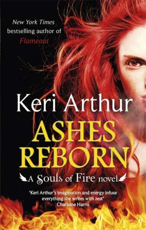 Ashes Reborn de Keri Arthur