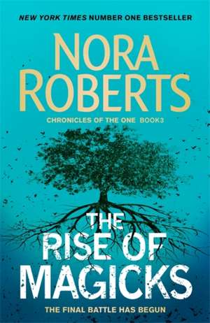 Roberts, N: The Rise of Magicks de Nora Roberts