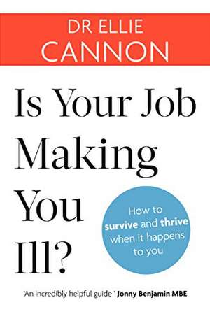 Is Your Job Making You Ill? de Ellie Cannon