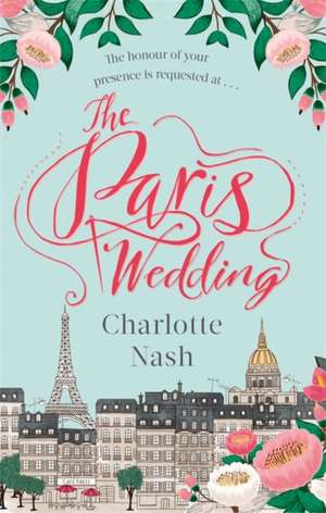 Nash, C: The Paris Wedding de Charlotte Nash