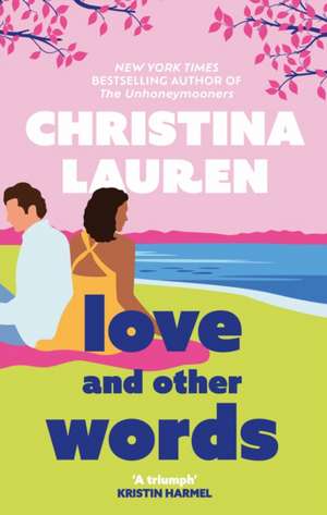 Love and Other Words de Christina Lauren