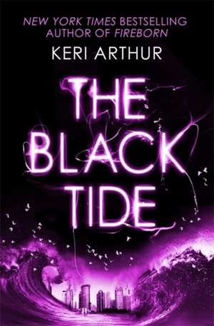 The Black Tide de Keri Arthur