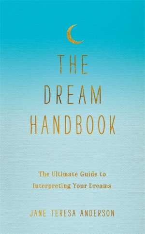 The Dream Handbook de Jane Teresa Anderson