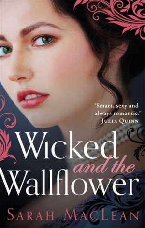 Wicked and the Wallflower de Sarah Maclean