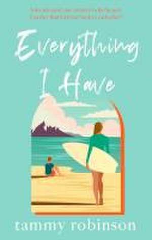 Everything I Have de Tammy Robinson