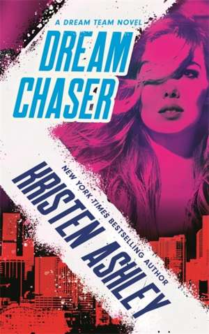 Dream Chaser de Kristen Ashley