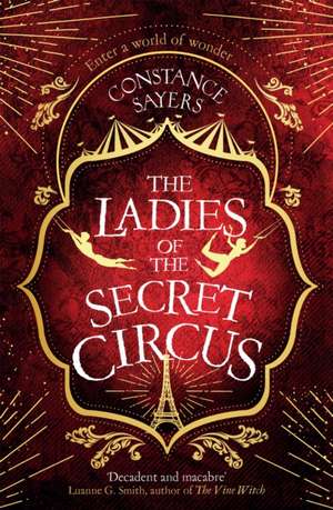 Sayers, C: Ladies of the Secret Circus de Constance Sayers