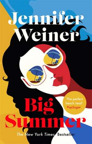 Big Summer: the best escape you'll have this year de Jennifer Weiner