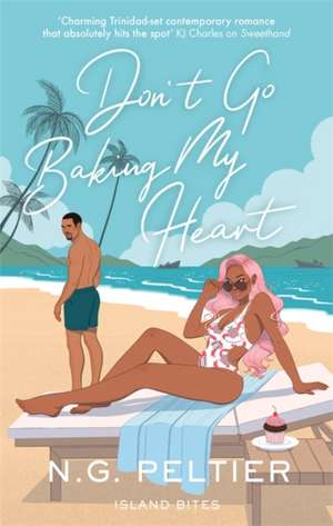 Don't Go Baking My Heart de N. G. Peltier