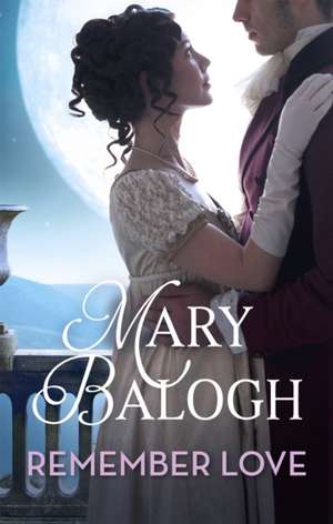 Balogh, M: Remember Love de Mary Balogh