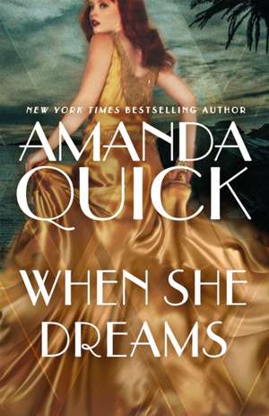 When She Dreams de . Amanda Quick