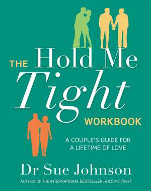 Johnson, S: Hold Me Tight Workbook de Dr Sue Johnson