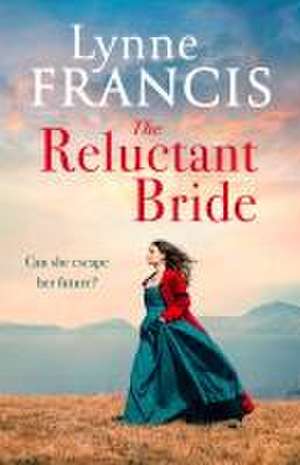 The Reluctant Bride de Lynne Francis