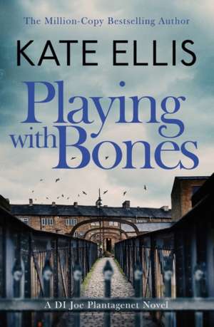 Playing With Bones de Kate Ellis