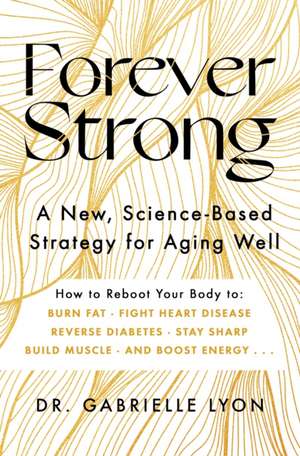 Forever Strong de Gabrielle Lyon