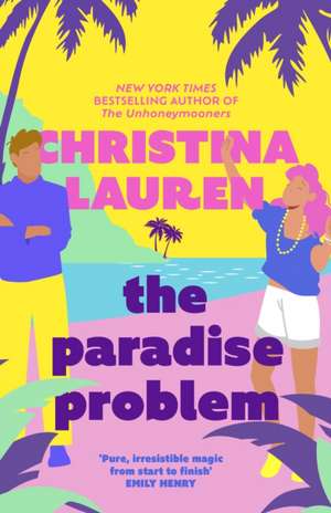 The Paradise Problem de Christina Lauren