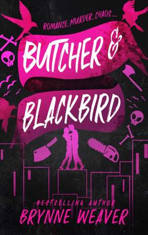 Butcher and Blackbird de Brynne Weaver