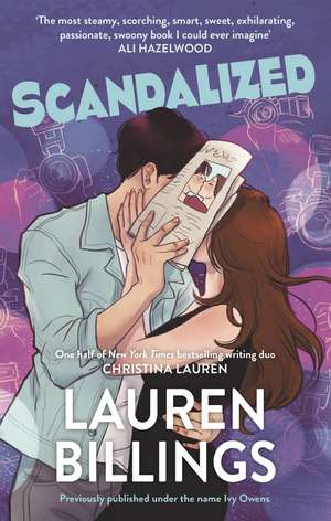 Scandalized: the perfect steamy Hollywood romcom de Lauren Billings