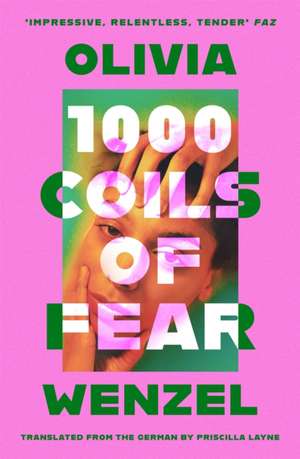 Wenzel, O: 1000 Coils of Fear de Olivia Wenzel