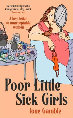 IONE GAMBLE: POOR LITTLE SICK GIRLS de IONE GAMBLE