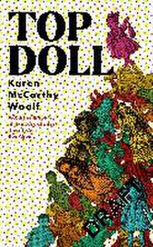 TOP DOLL de Karen McCarthy Woolf