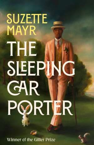 The Sleeping Car Porter de Suzette Mayr