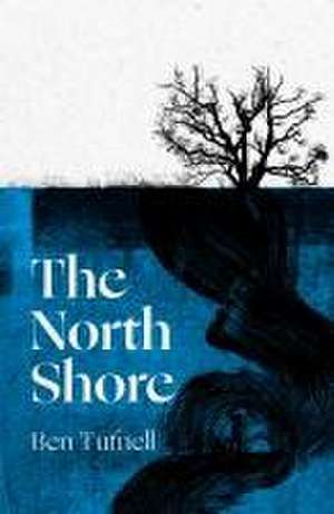 The North Shore de Ben Tufnell