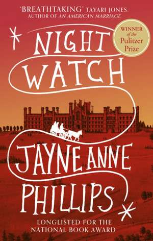 Night Watch de Jayne Anne Phillips