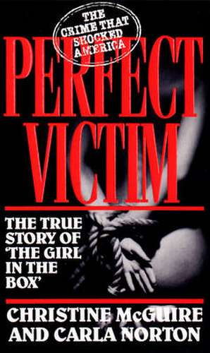 Perfect Victim de Carla Norton