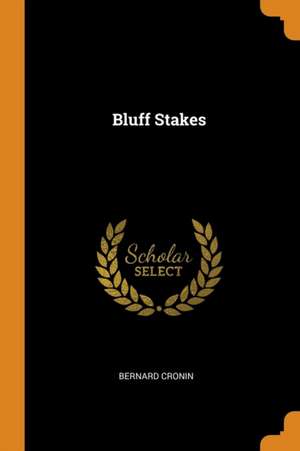 Bluff Stakes de Bernard Cronin